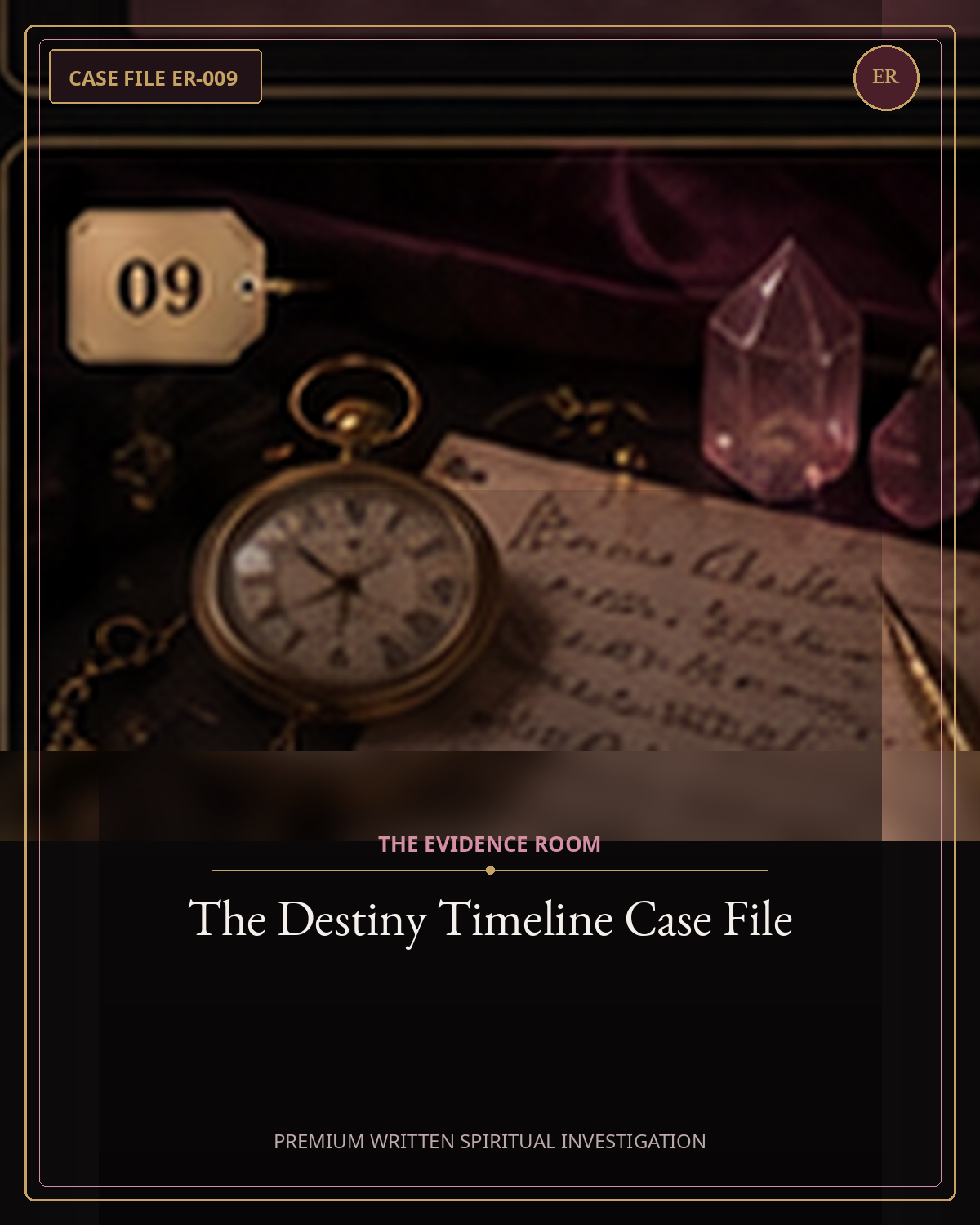 The Destiny Timeline Case File — Evidence Room premium written spiritual investigation