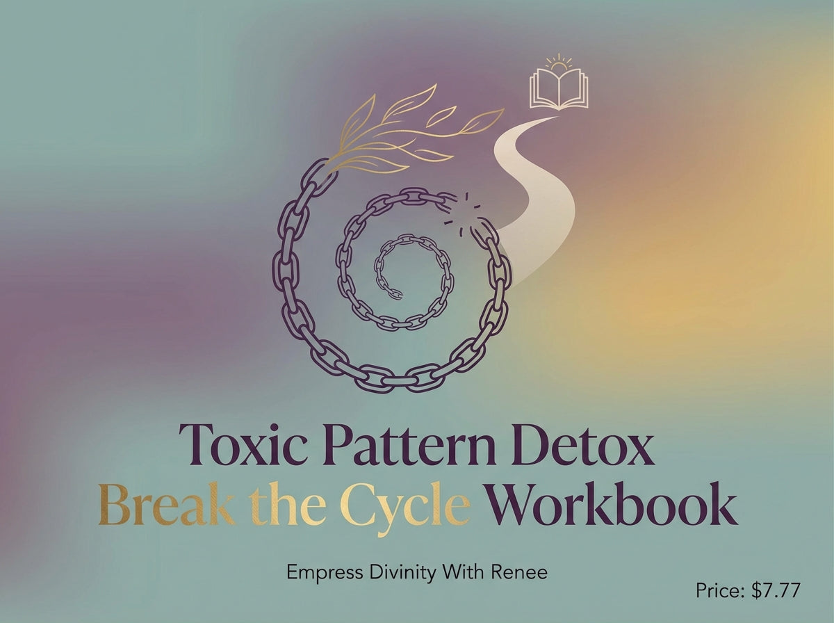 Toxic Pattern Detox - Break the Cycle Workbook